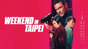 فيلم Weekend in Taipei 2024 مترجم اون لاين